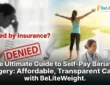 Select Self-Pay Bariatric Surgery: Denied Insurance? (From $5,800) Self-Pay Bariatric Surgery: Denied Insurance?