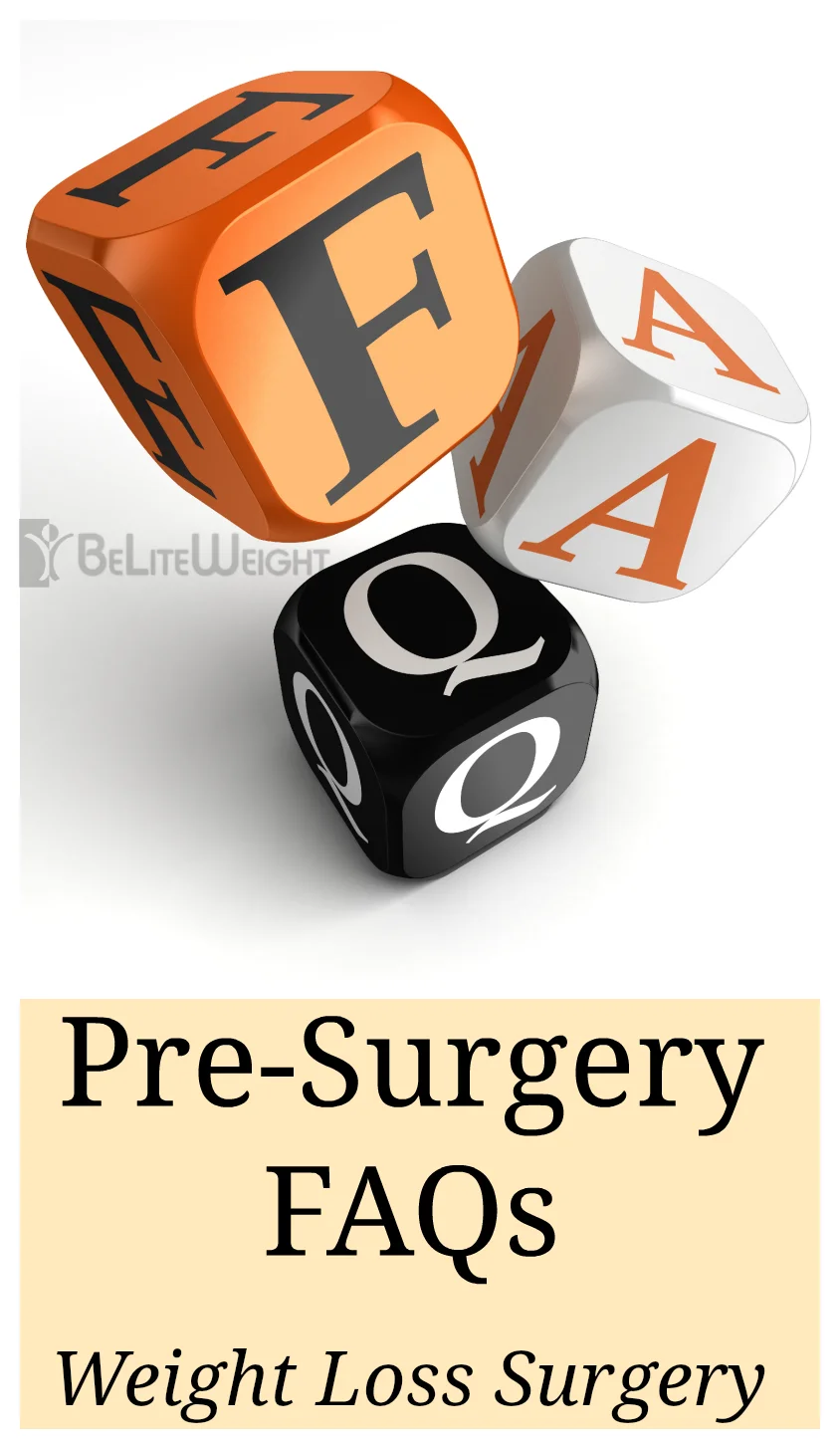 Pre-Surgery FAQs - Weight Loss Surgery